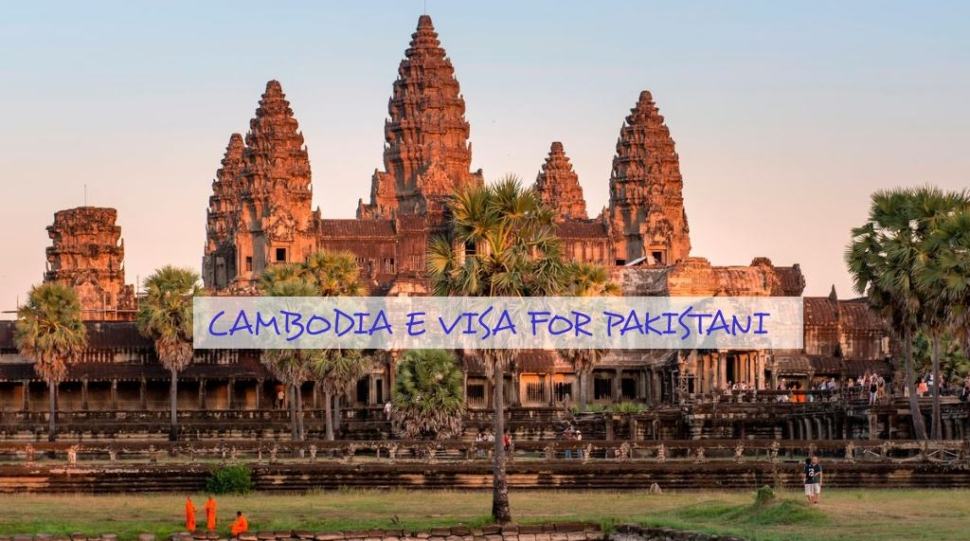 Cambodia e visa for Pakistani