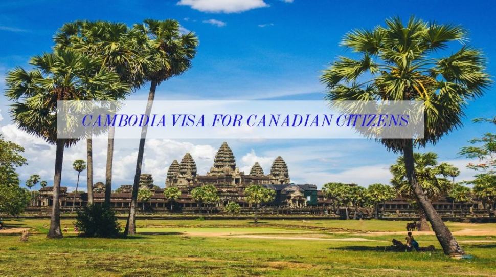Cambodia visa for Canadian